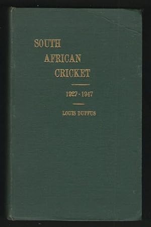 South African Cricket 1927-1947 [SIGNED BY NZ CRICKETER JOHN REID]