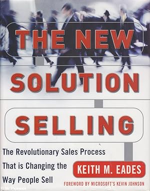 The new solution selling: The revolutionary sales process that is changing the way people sell