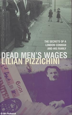 Dead Men's Wages: The Secrets of a London Conman and His Family