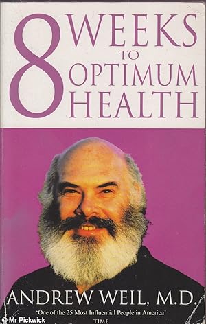 8 weeks to optimum health (Softcover): A proven program for taking full advantage of your body's ...