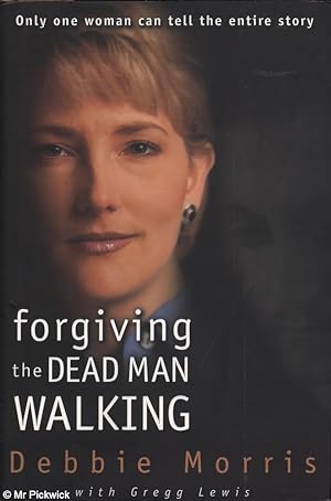 Forgiving the dead man walking