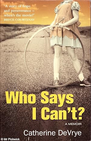 Who Says I Can't? - A Memoir