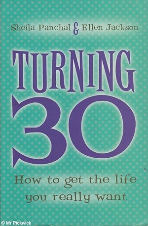 Turning 30: How to Get the Life You Really Want