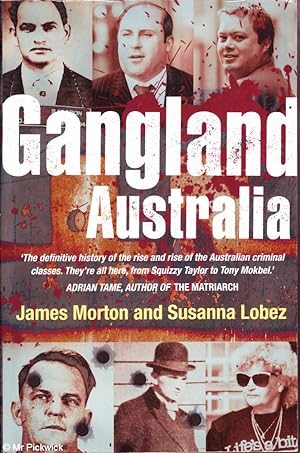 Gangland Australia: Colonial Criminals to the Carlton Crew