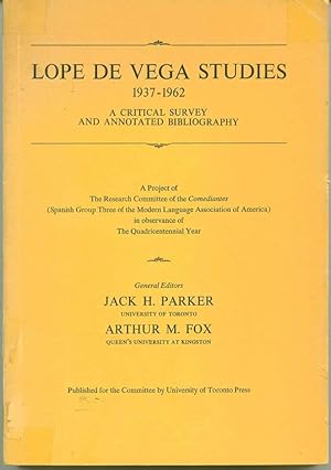 Lope de Vega Studies, 1937-1962: A Critical Survey and Annotated Bibliography