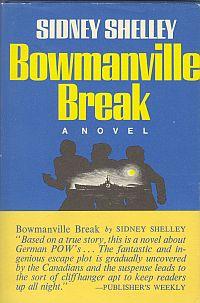 BOWMANVILLE BREAK; A Novel