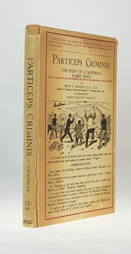 Particeps Criminis The Story of a California Rabbit Drive. With Full page half-tone cuts from pho...