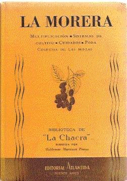 LA MORERA : Multiplicación, sistemas de cultivo, cuidados, poda, cosecha de las hojas