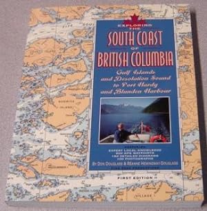 Exploring the South Coast of British Columbia: Gulf Islands and Desolation Sound to Port Hardy an...