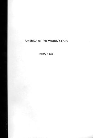 AMERICA AT THE WORLD'S FAIR, HELD IN THE CRYSTAL PALACE, LONDON, IN 1851; TOGETHER WITH A DESCRIP...
