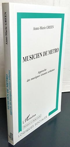 MUSICIEN DE METRO ; APPROCHE DES MUSIQUES VIVANTES URBAINES