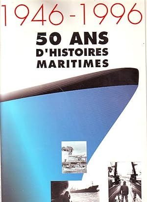 1946-1996, 50 ans d'histoires maritimes