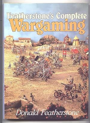 FEATHERSTONE'S COMPLETE WARGAMING.