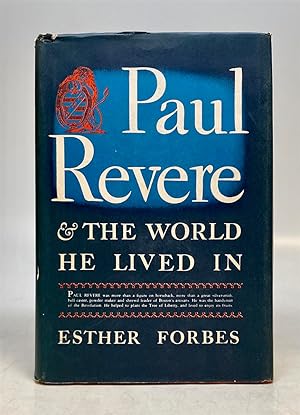 Paul Revere & The World He Lived In
