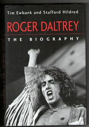 Roger Daltrey The Biography