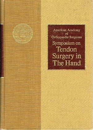 Symposium on Tendon Surgery in the Hand Philadelphia, Pennsylvania March, 1974