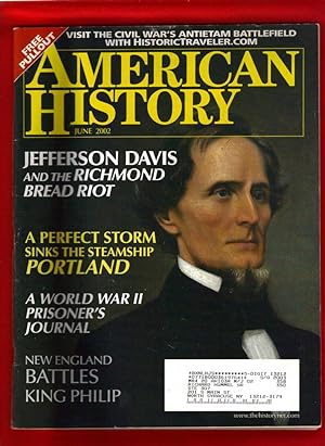 American History Magazine: June, 2002. Jefferson Davis and the Richmond Bread Riot; A Perfect Sto...