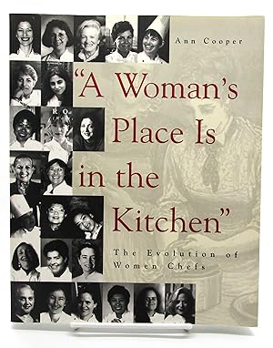 Woman's Place is in the Kitchen: The Evolution of Women Chefs
