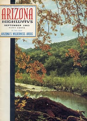 ARIZONA HIGHWAYS : ARIZONA'S WILDERNESS AREAS, September 1963, Volume XXXIX (39), No 9