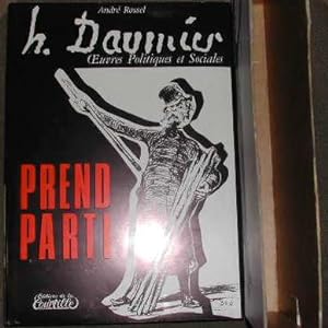 H. Daumier prend parti: oeuvres politiques et sociales.