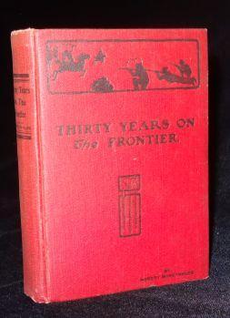 THIRTY YEARS ON THE FRONTIER