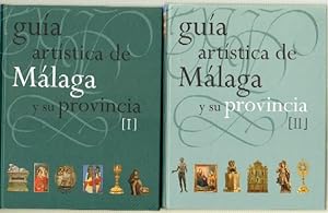 GUÍA ARTÍSTICA DE MÁLAGA Y SU PROVINCIA. 2 TOMOS