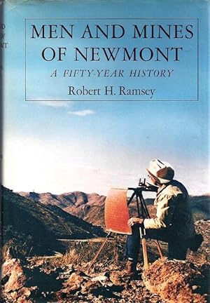 Men and Mines of Newmont: A Fifty-Year History