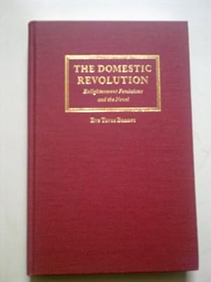 The Domestic Revolution - Enlightenment Feminisms And The Novel
