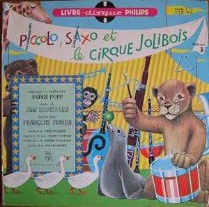 Piccolo, saxo et le cique Jolibois. Volume 3.