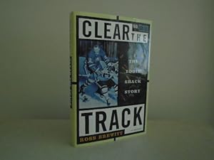 Clear the Track: The Eddie Shack Story [1st Printing - Signed by the Author and Eddie Shack]