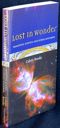 Lost in Wonder: Imagining Science and Other Mysteries