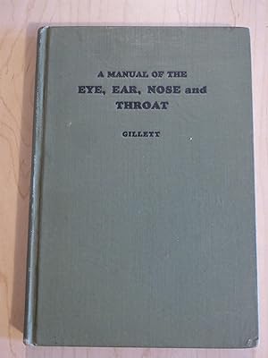 A Manual of the Eye, Ear, Nose and Throat