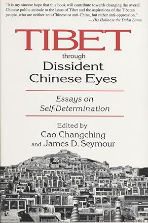 Tibet Through Dissident Chinese Eyes: Essays on Self-Determination