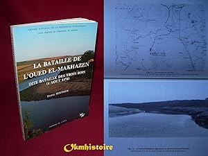 La Bataille de l'Oued El-Makhazen dite Bataille des trois Rois ( 4 Août 1578 )