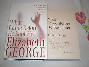 What Came Before He Shot Her: SIGNED