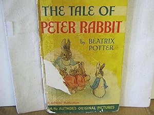 The Tale of Peter Rabbit with the Author's Original Pictures