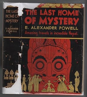 The Last Home of Mystery Adventures in Nepal Together with Accounts of Ceylon, British India, the...