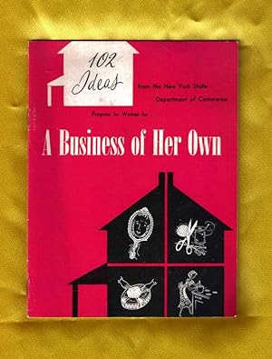 A Business of Her Own: 102 Ideas