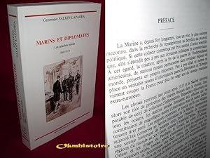 Marins et diplomates : les attachés navals ( 1860-1914 ). Essai de typologie, dictionnaire biogra...