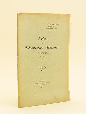 Notes et Découvertes mariales à Carthage 1910-1911 [Livre dédicacé par l'auteur ] [ Avec : ] Les ...