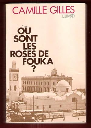 Où sont Les Roses De Fouka ?