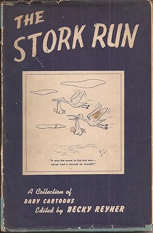 The Stork Run: A Collection of Baby Cartoons