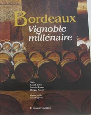 Bordeaux. Vignoble millénaire