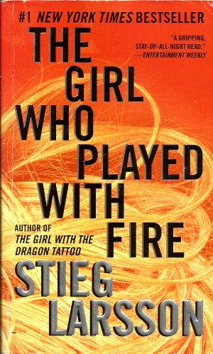 THE GIRL WHO PLAYED WITH FIRE (Millennium Trilogy #2)