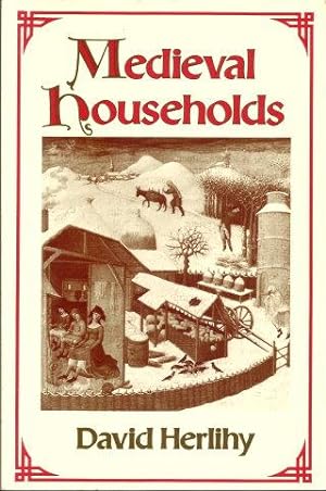 MEDIEVAL HOUSEHOLDS (Studies in Cultural History )