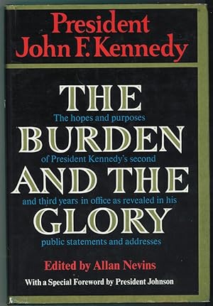 Burden & the Glory, Hopes & Purposes of President Kennedy's Second & Third Years in Office Reveal...