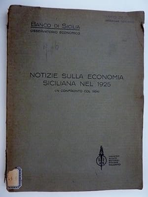"BANCO DI SICILIA Osservatorio Economico - NOTIZE SULLA ECONOMIA SICILIANA NEL 1926 ( IN CONFRONT...