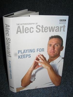 The Autobiography of Alec Stewart Playing for Keeps (signed copy)