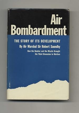 Air Bombardment: The Story Of Its Development -1st Edition/1st Printing
