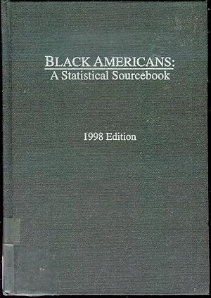 Black Americans: A Statistical Sourcebook (1998 Edition)